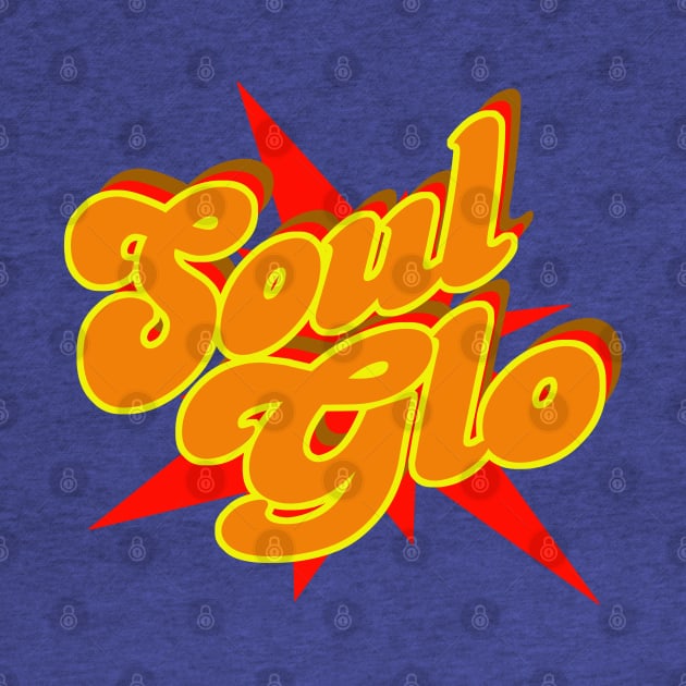 Soul Glo Updated by PopCultureShirts